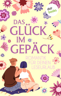 Das Glück im Gepäck - Barbara Gothe - E-Book