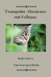 Trampolin-Abenteuer mit Fellnase - Heike Doeve - E-Book