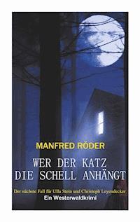 Wer der Katz die Schell anhängt - Manfred Röder - E-Book