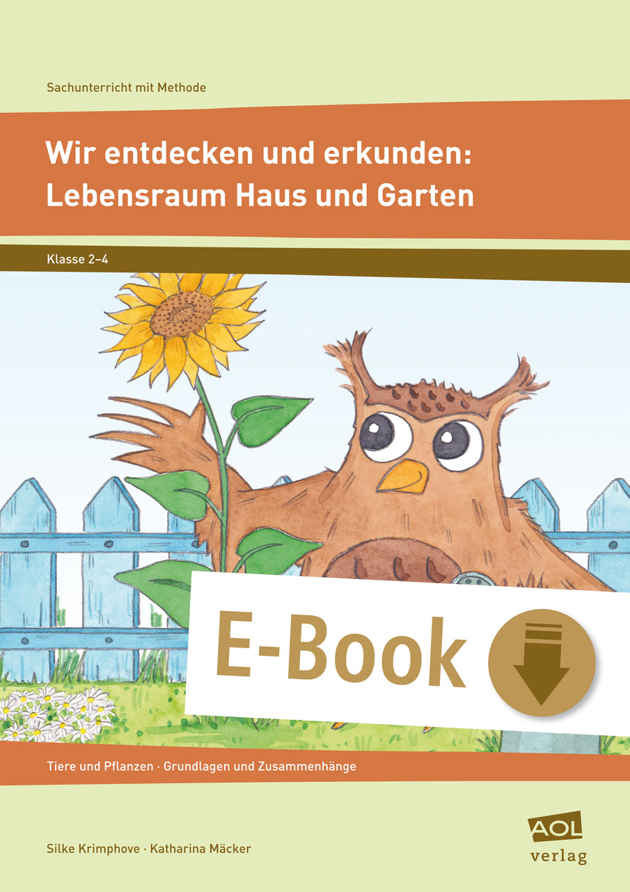 Wir entdecken und erkunden: Lebensraum Haus&Garten - Silke Krimphove - E-Book