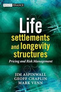 Life Settlements and Longevity Structures - Geoff Chaplin - E-Book