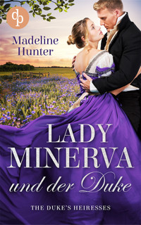 Lady Minerva und der Duke - Madeline Hunter - E-Book