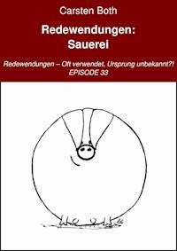 Redewendungen: Sauerei - Carsten Both - E-Book
