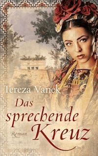 Das sprechende Kreuz - Tereza Vanek - E-Book
