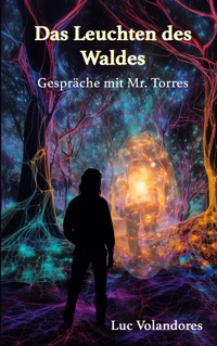 Das Leuchten des Waldes - Luc Volandores - E-Book