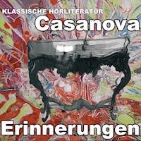 Casanova Erinnerungen - Giacomo Casanova - Hörbuch