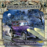 Gruselkabinett, Folge 59: Das violette Automobil - Edith Nesbit - Hörbuch