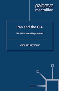 Iran and the CIA - D. Bayandor - E-Book