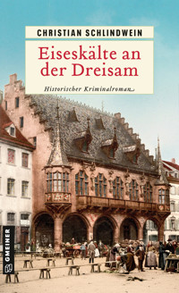 Eiseskälte an der Dreisam - Christian Schlindwein - E-Book