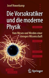Die Vorsokratiker und die moderne Physik - Josef Honerkamp - E-Book