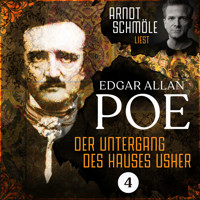 Der Untergang des Hauses Usher - Arndt Schmöle liest Edgar Allan Poe, Band 4 (Ungekürzt) - Edgar Allan Poe - Hörbuch