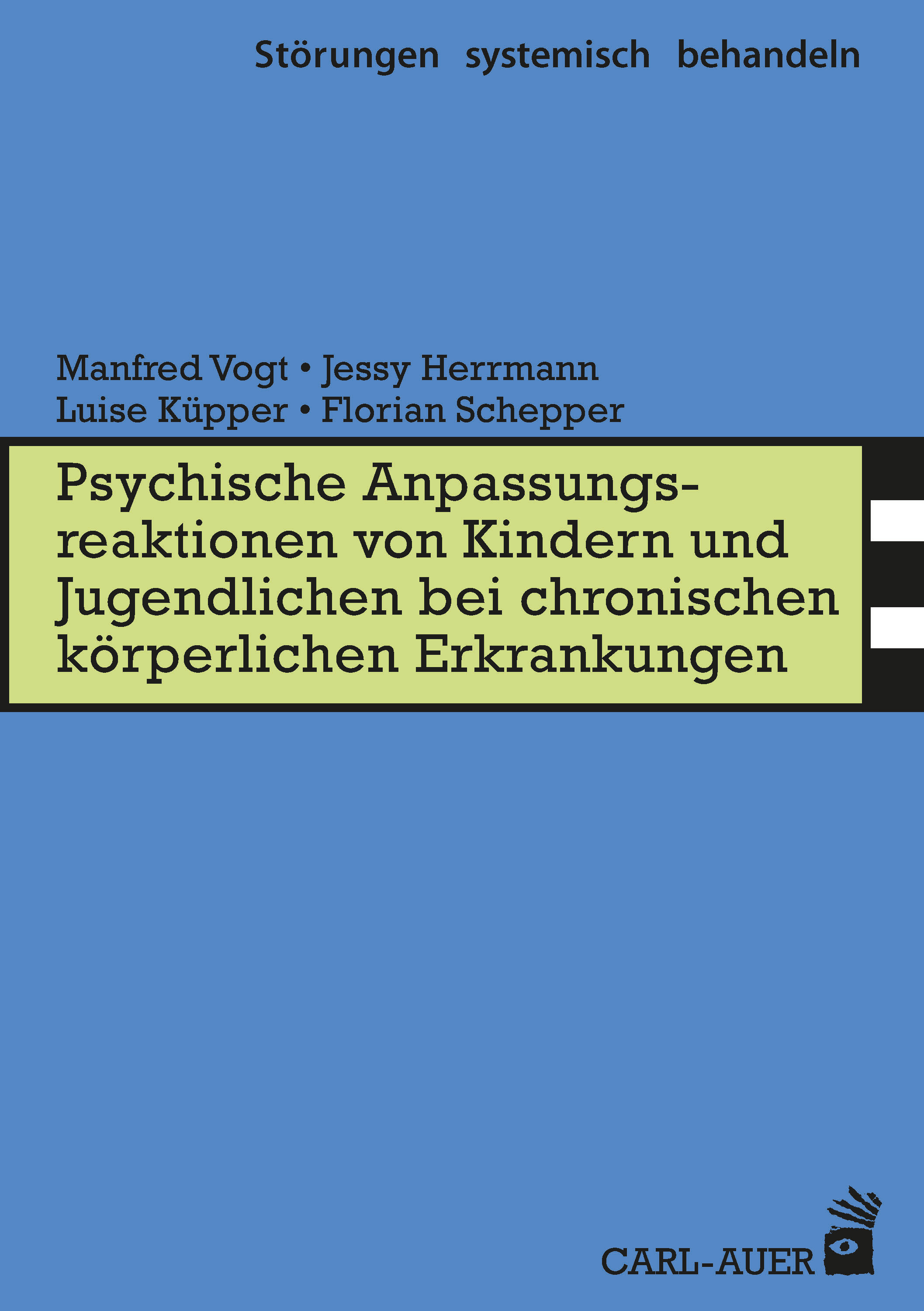 Psych. Anpassungsreaktionen von Kindern und Jugendlichen bei chronischen körperlichen Erkrankungen - Manfred Vogt - E-Book