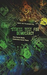 Stress Test for Democracy - Marc Nottelmann-Feil - E-Book