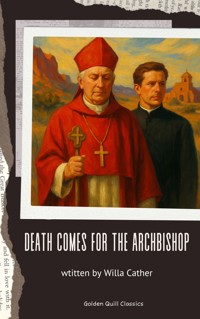 Death Comes for the Archbishop - Willa Cather - E-Book