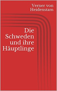 Die Schweden und ihre Häuptlinge - Verner von Heidenstam - E-Book
