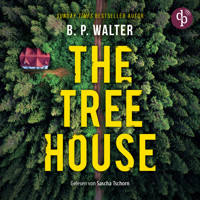 The Tree House - Thriller Hörbuch (Ungekürzt) - B.P. Walter - Hörbuch