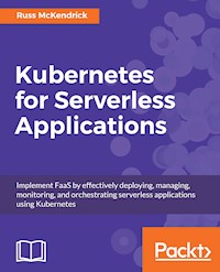 Kubernetes for Serverless Applications - Russ McKendrick - E-Book