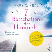 7 Botschaften des Himmels - Mary C. Neal - Hörbuch