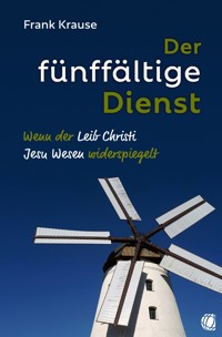 Der fünffältige Dienst - Frank Krause - E-Book