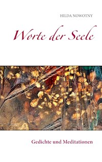 Worte der Seele - Hilda Nowotny - E-Book
