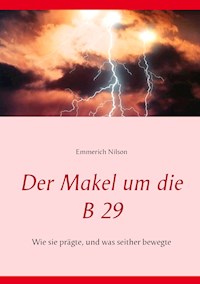 Der Makel um die B 29 - Emmerich Nilson - E-Book