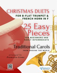 Christmas Duets for B-flat Trumpet and French Horn in F | 25 Easy Pieces for Beginners and Early Intermediate - Salvador Bustamante Celi - E-Book