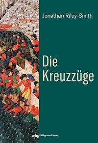 Die Kreuzzüge - Jonathan Riley-Smith - E-Book