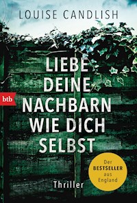 Liebe deine Nachbarn wie dich selbst - Louise Candlish - E-Book