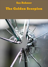 The Golden Scorpion - Sax Rohmer - E-Book