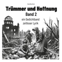 Trümmer und Hoffnung Band 2 - Anja Buschner - E-Book