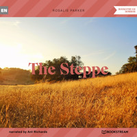 The Steppe (Unabridged) - Rosalie Parker - Hörbuch