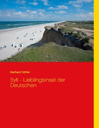 Sylt - Lieblingsinsel der Deutschen - Gerhard Köhler - E-Book