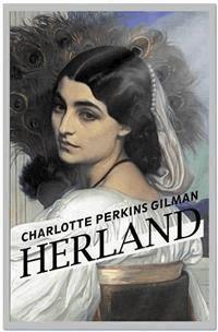 Herland - Charlotte Perkins Gilman - E-Book