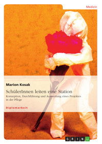 SchülerInnen leiten eine Station - Marion Kosak - E-Book