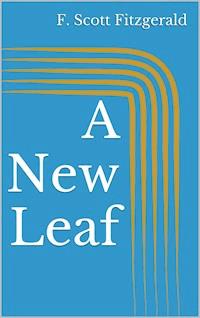 A New Leaf - F.Scott Fitzgerald - E-Book