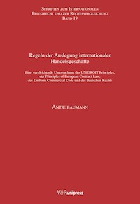 Regeln der Auslegung internationaler Handelsgeschäfte - Antje Baumann - E-Book