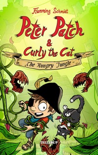 Peter Patch and Curly the Cat #3: The Hungry Jungle - Flemming Schmidt - E-Book