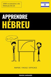 Apprendre l'hébreu - Rapide / Facile / Efficace - Pinhok Languages - E-Book