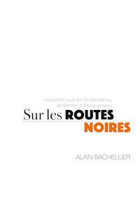 Sur les routes noires - Alain Bachellier - E-Book