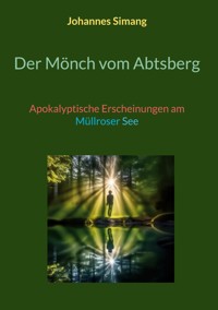 Der Mönch vom Abtsberg - Johannes Simang - E-Book