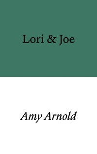 Lori & Joe - Amy Arnold - E-Book