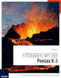 Fotografie mit der Pentax K-3 - Spoerer, Ralf - E-Book
