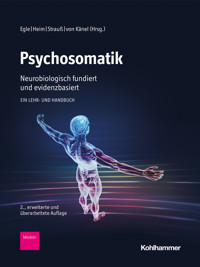 Psychosomatik - neurobiologisch fundiert und evidenzbasiert - - E-Book