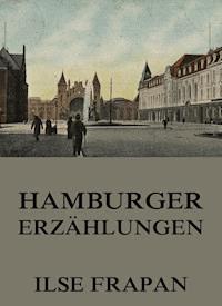 Hamburger Erzählungen - Ilse Frapan - E-Book