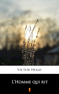 L’Homme qui rit - Victor Hugo - E-Book
