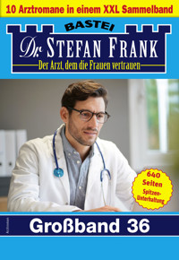 Dr. Stefan Frank Großband 36 - Stefan Frank - E-Book
