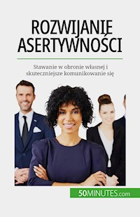 Rozwijanie asertywności - Véronique Bronckart - E-Book