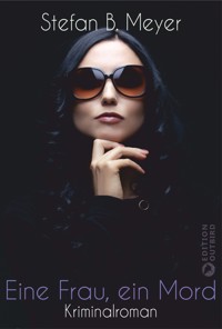 Eine Frau, ein Mord - Stefan B. Meyer - E-Book