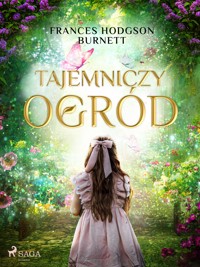 Tajemniczy ogród - Frances Hodgson Burnett - E-Book