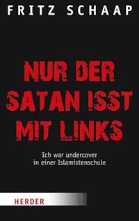 Nur der Satan isst mit links - Fritz Schaap - E-Book